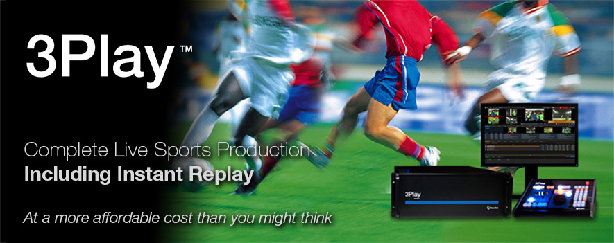 NewTek 3Play Instant Replay for Sports Production :: NAB Special Trade up offer 2014