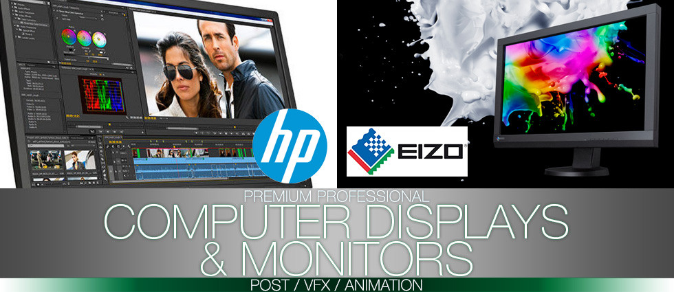 HP & Eizo Professional Displays & Monitors for Animation, Post & VFX