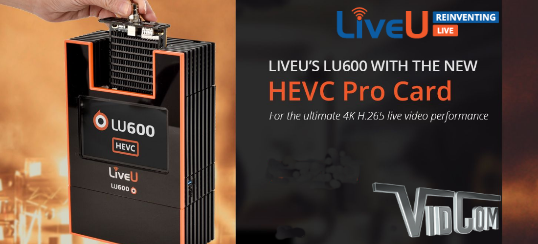 LiveU Introduces 4K HEVC Live Video