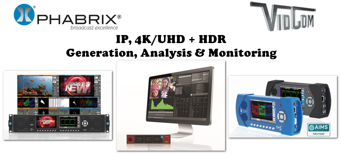 Phabrix Announces IP, 4K/UHD HDR Generation, Analysis & Monitoring